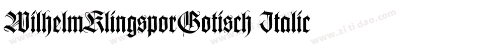 WilhelmKlingsporGotisch Italic字体转换